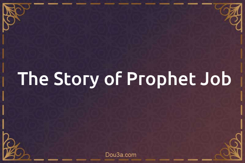 The Story of Prophet Job