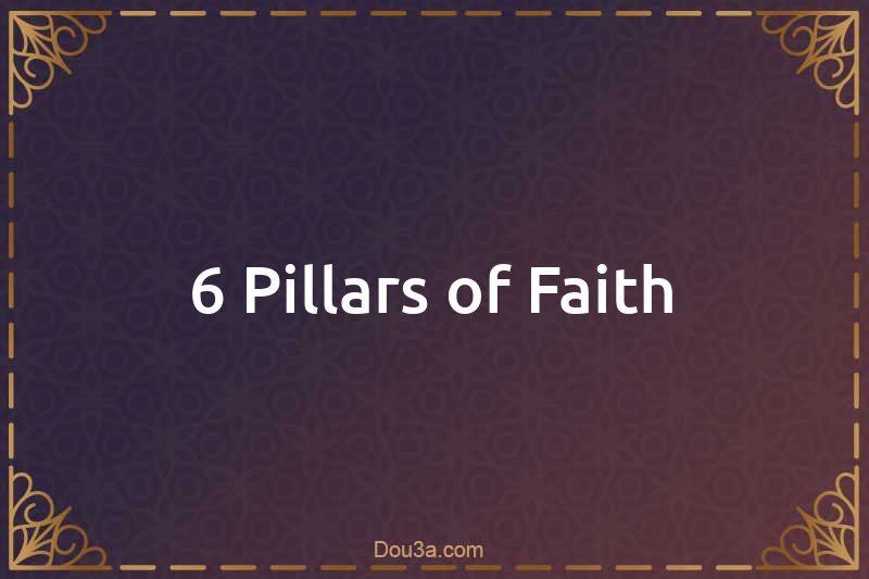 6 Pillars of Faith