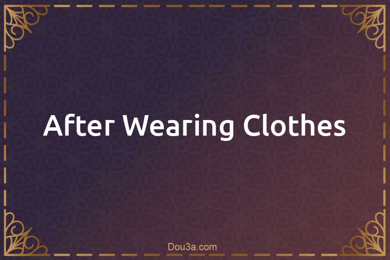 Dua After Wearing Clothes