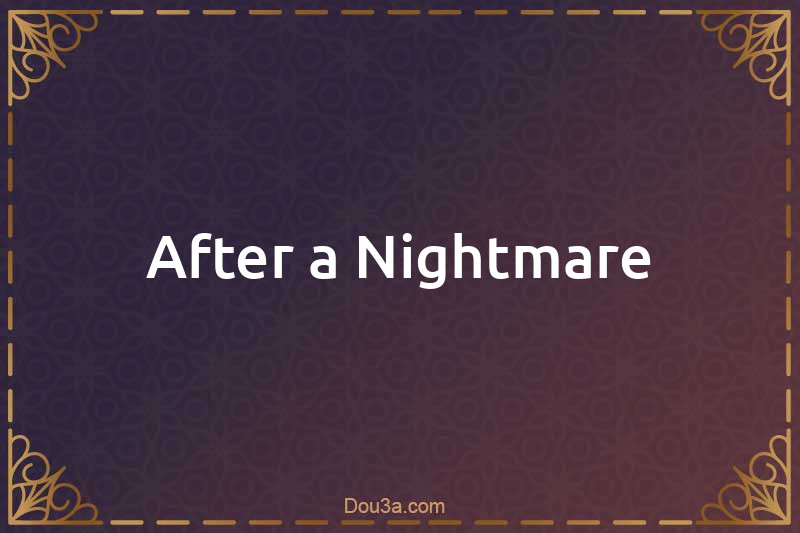 After a Nightmare