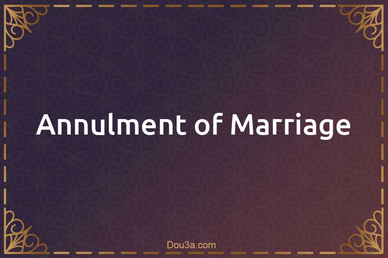Annulment of Marriage