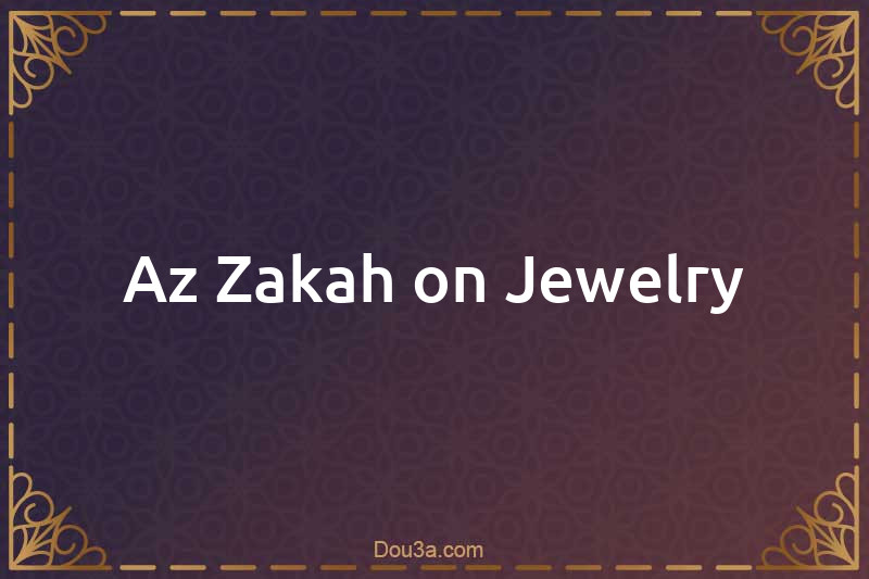 Az-Zakah on jewelry 