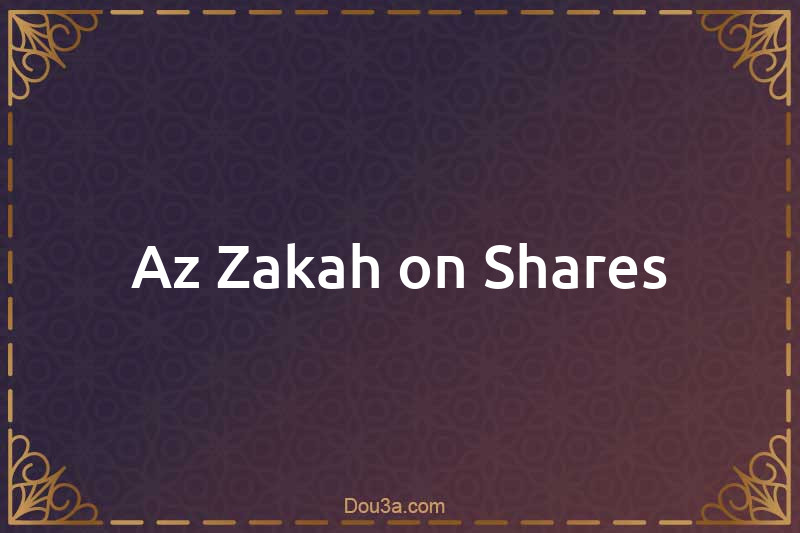 Az-Zakah on Shares