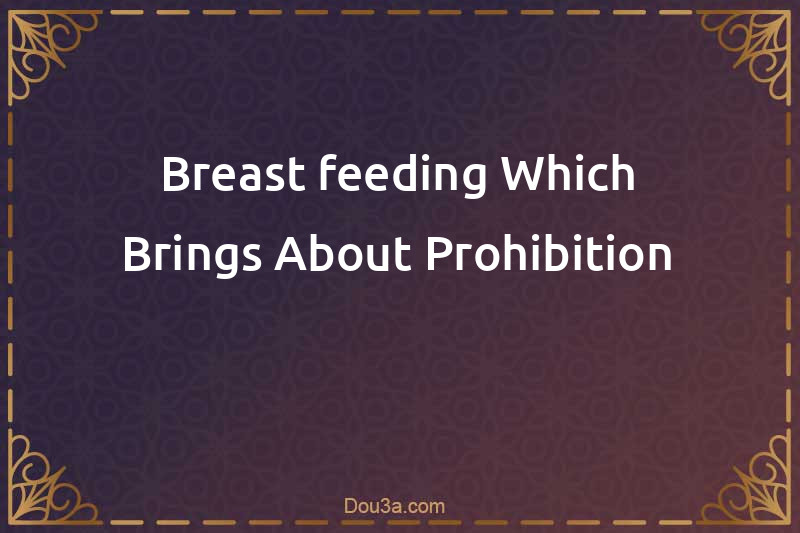 Breast-feeding Which Brings About Prohibition