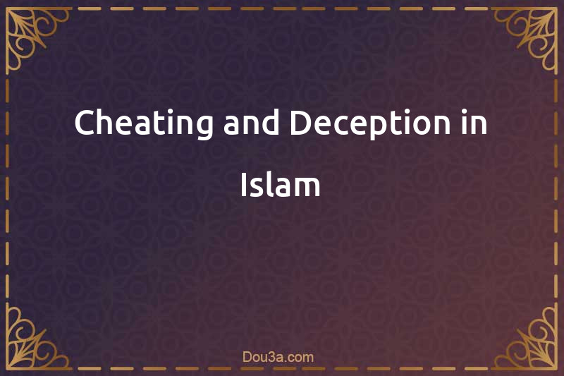 Islam and Cheating & Islam and Deception 