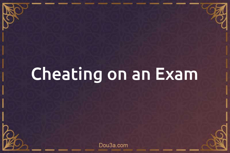 Cheating on an Exam