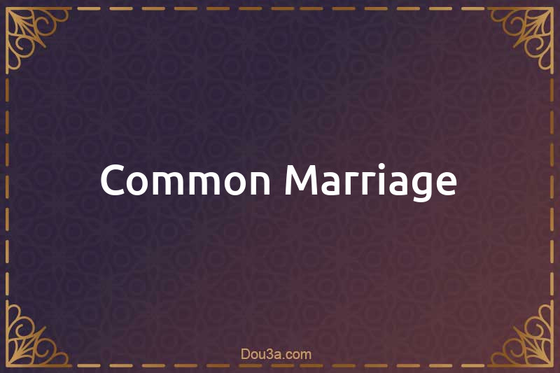 Common Marriage