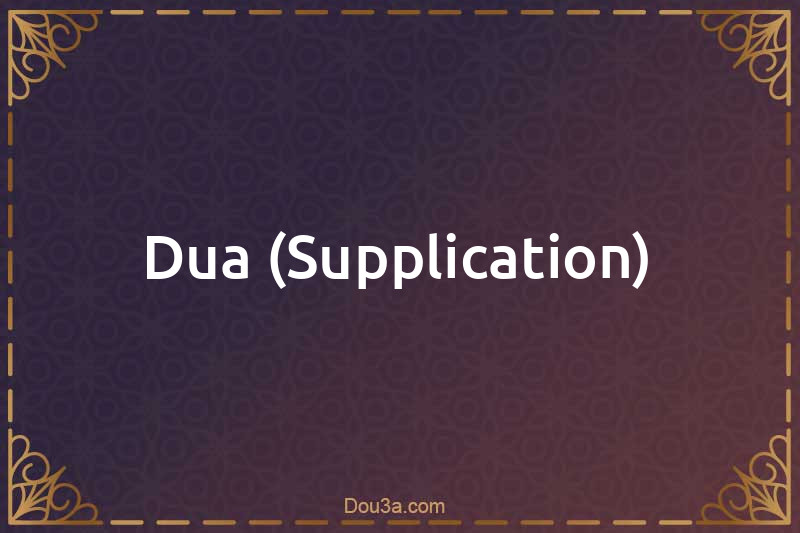 Dua (Supplication)