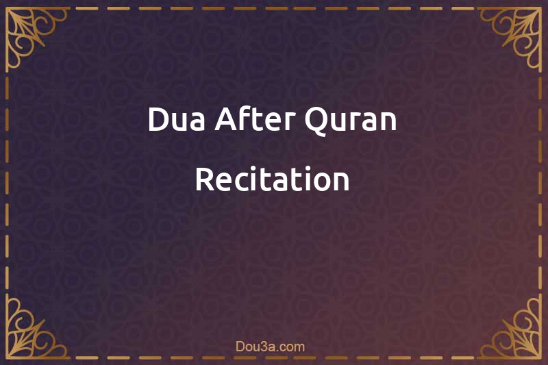 Dua After Quran Recitation