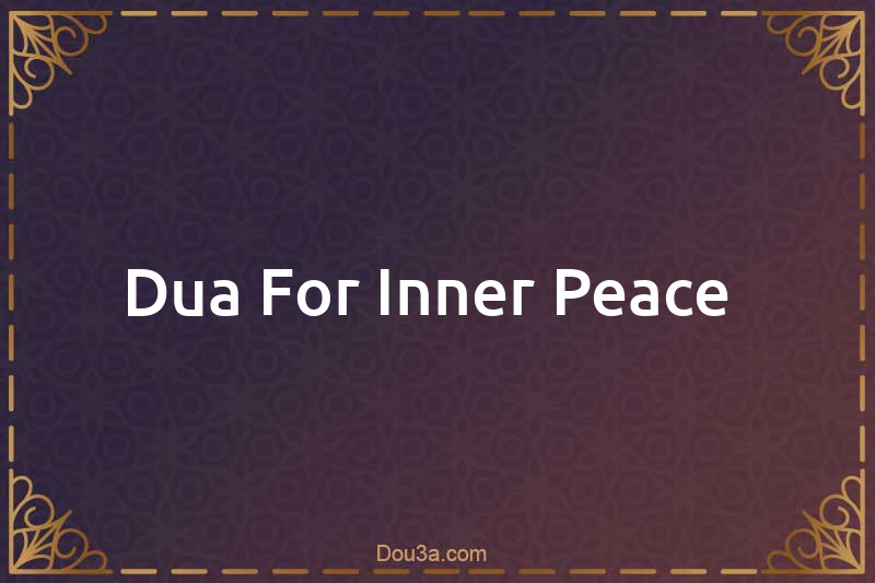 Dua For Inner Peace 