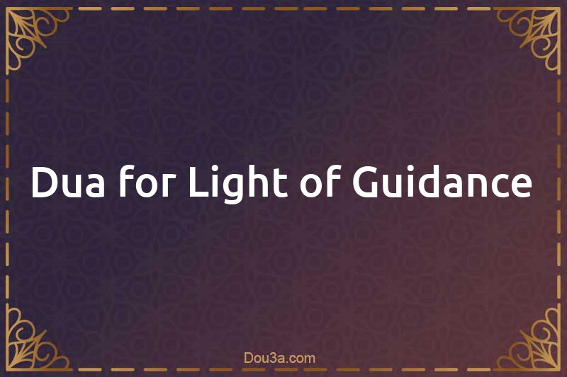 Dua for Light of Guidance