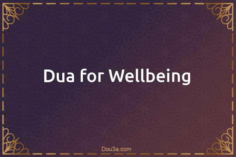 Dua for Wellbeing