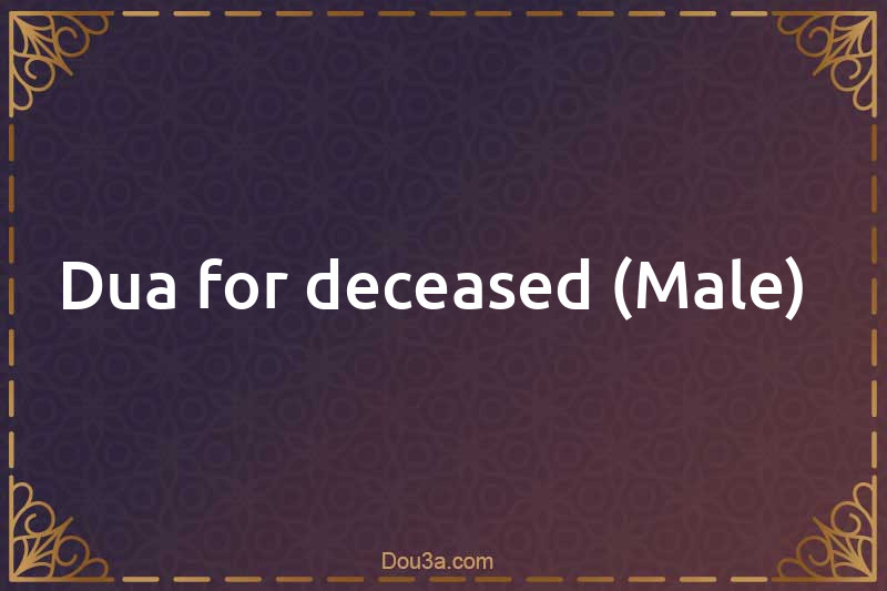 Dua for deceased (Male) 