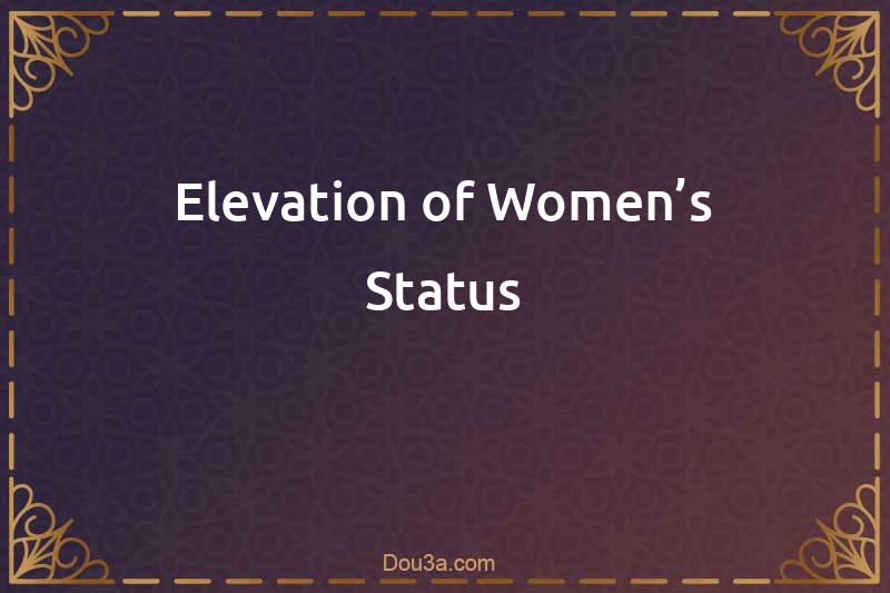 Elevation of Women’s Status