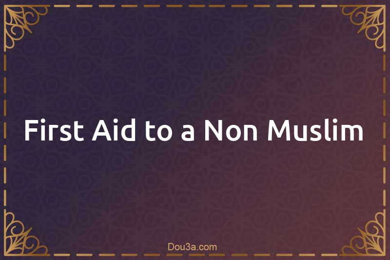 First-Aid to a Non-Muslim