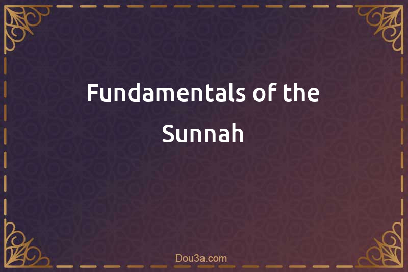 Fundamentals of the Sunnah