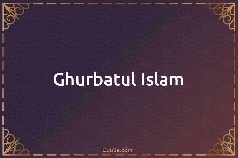Ghurbatul-Islam