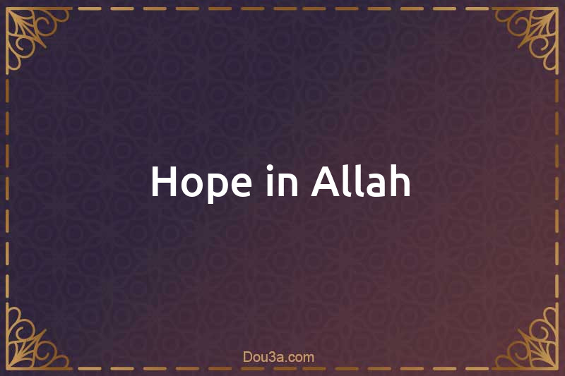 Hope in Allah