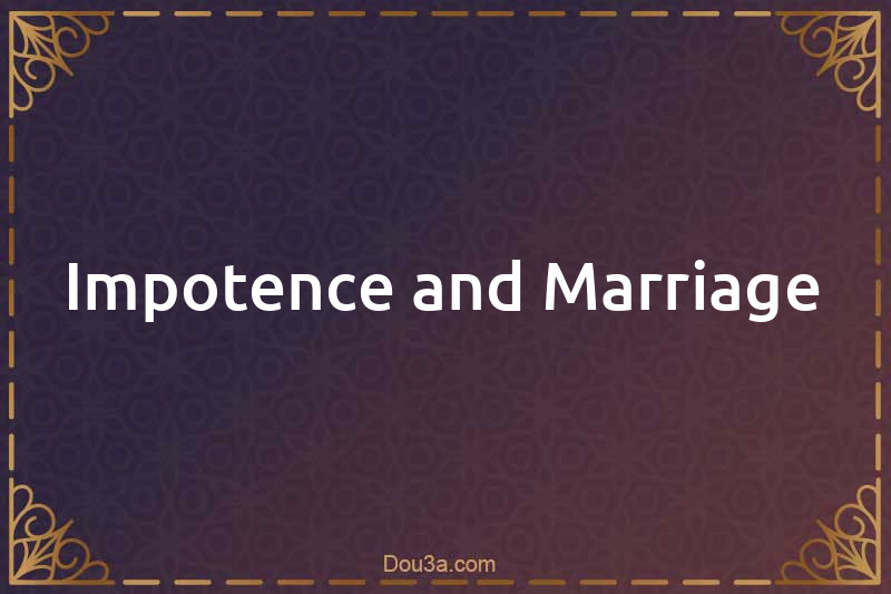 Impotence and Marriage