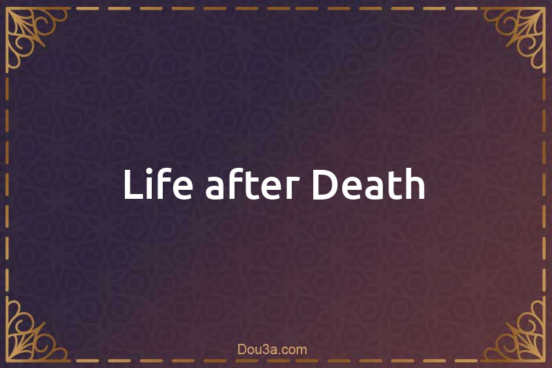 Life after Death