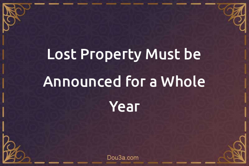 Lost Property Must be Announced for a Whole Year