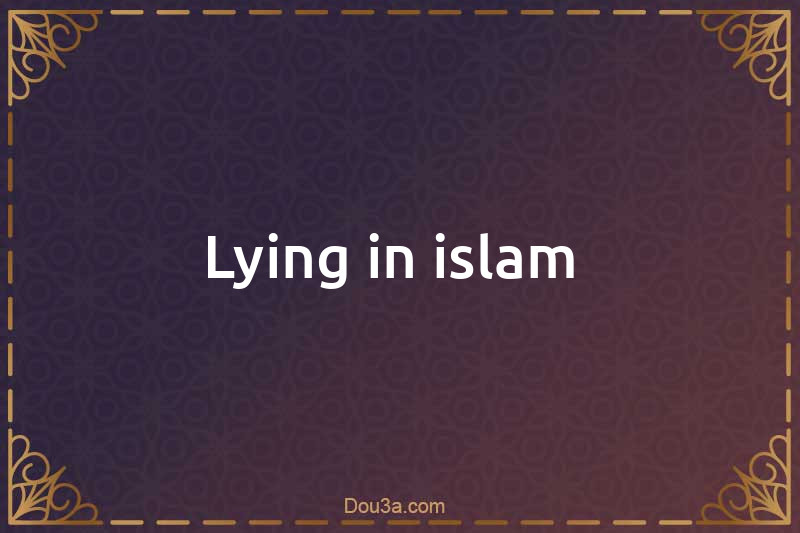 Lying in islam 