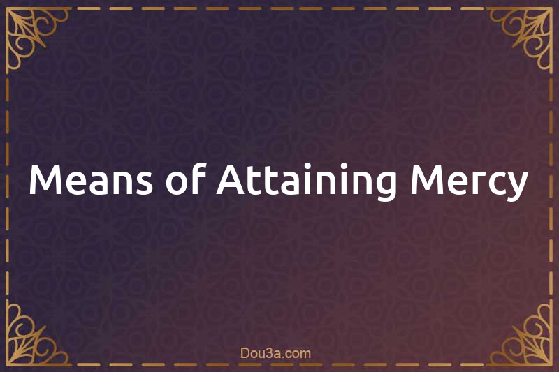 Means of Attaining Mercy