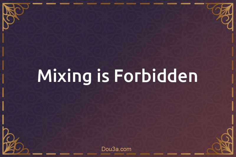Mixing is Forbidden