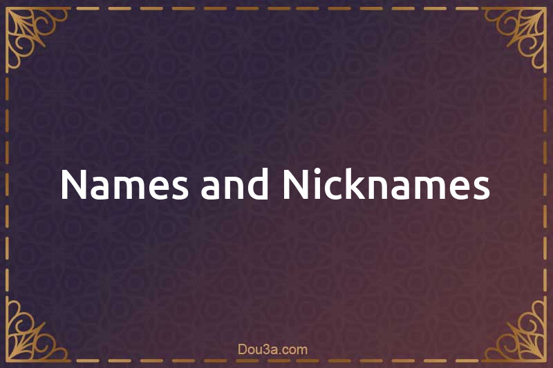 Names and Nicknames