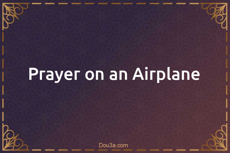 Prayer on an Airplane