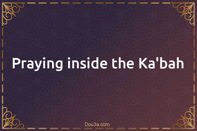 Praying inside the Ka'bah