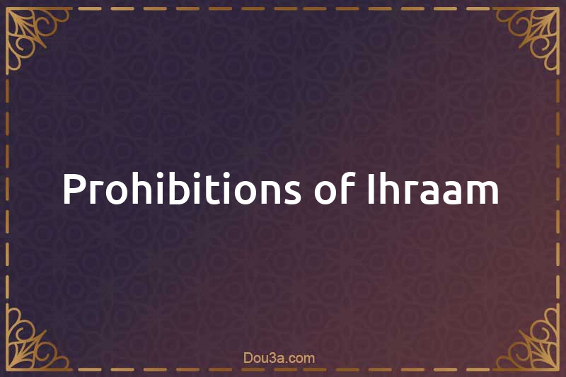 Prohibitions of Ihraam