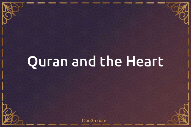 Quran and the Heart