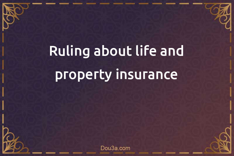 Ruling about life and property insurance