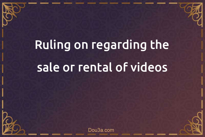 Ruling on regarding the sale or rental of videos