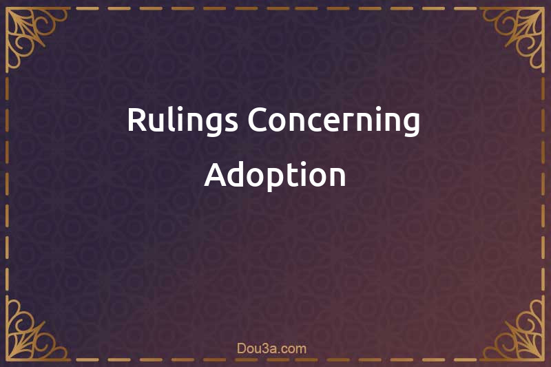 Rulings Concerning Adoption