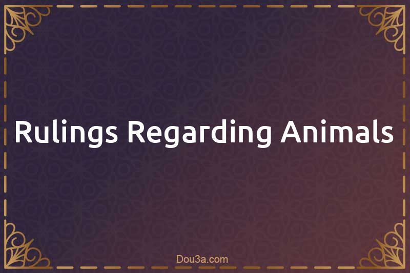 Rulings Regarding Animals