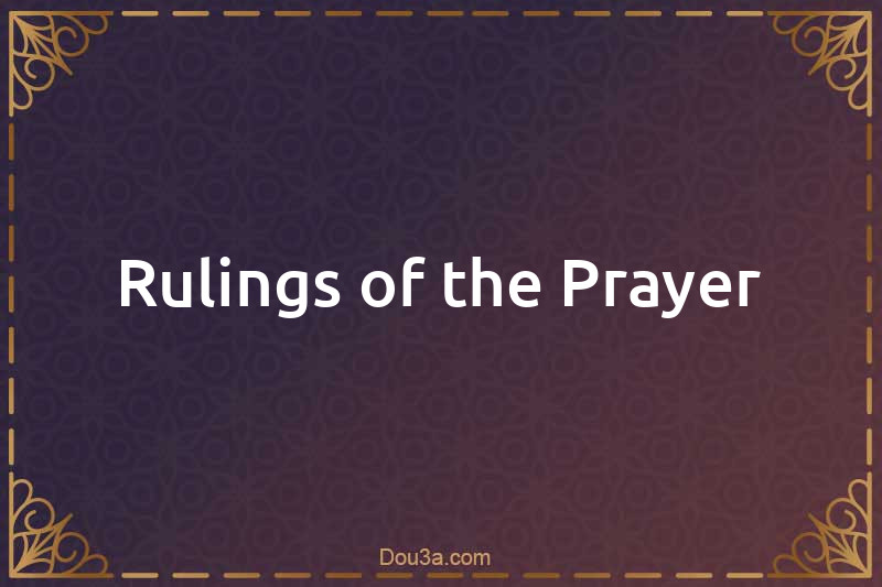 Rulings of the Prayer