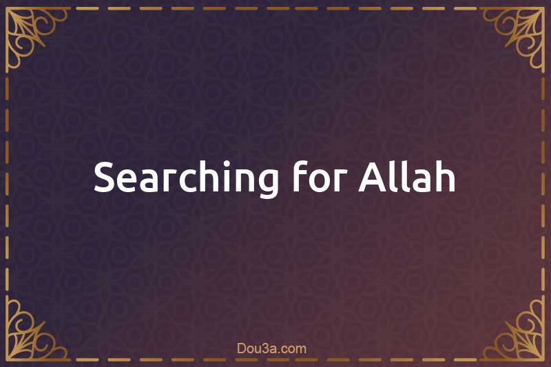 Searching for Allah