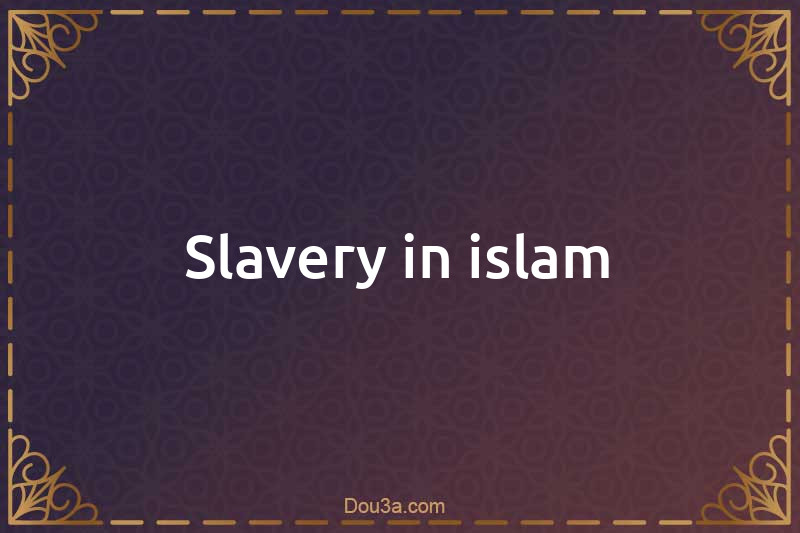 Slavery in islam
