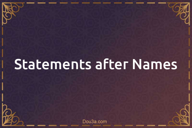 Statements after Names
