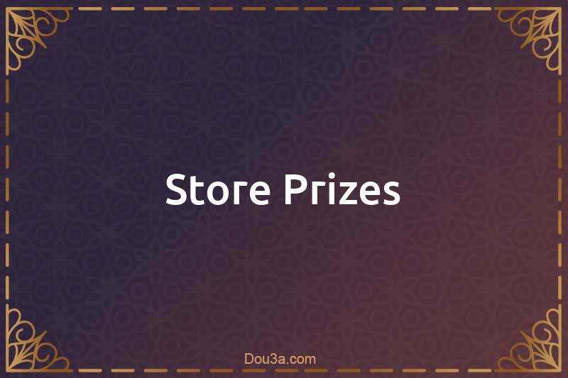 Store Prizes