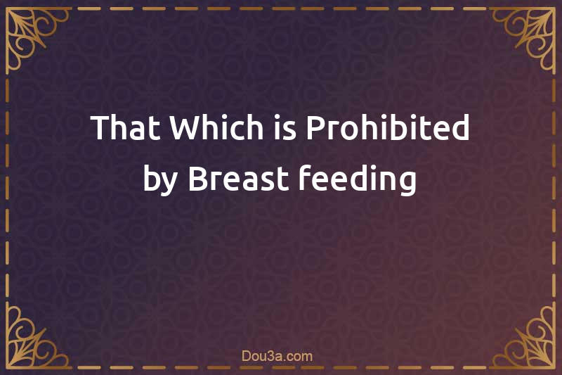 That Which is Prohibited by Breast-feeding