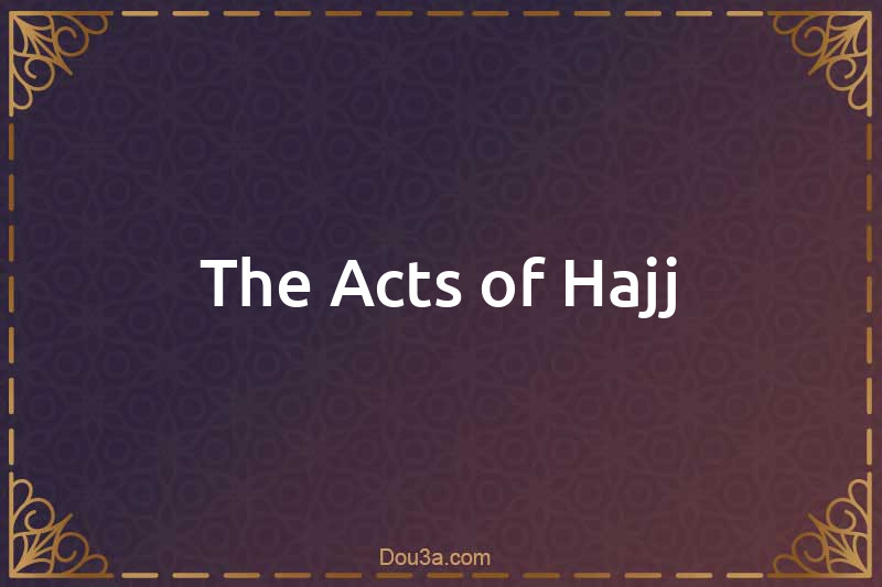 The Acts of Hajj