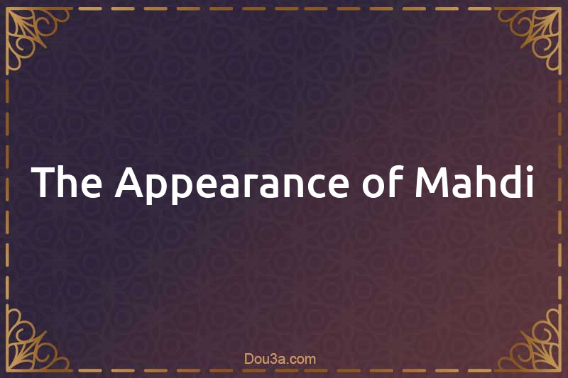 The Appearance of Mahdi