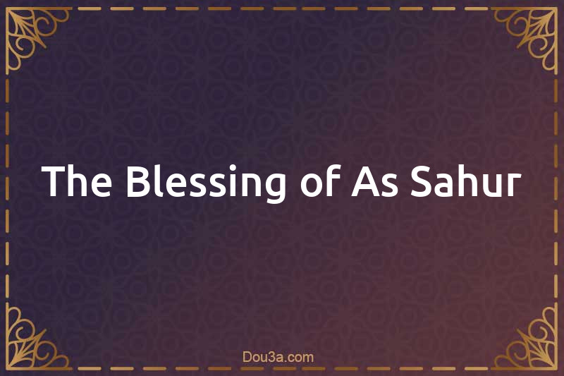 The Blessing of As-Sahur