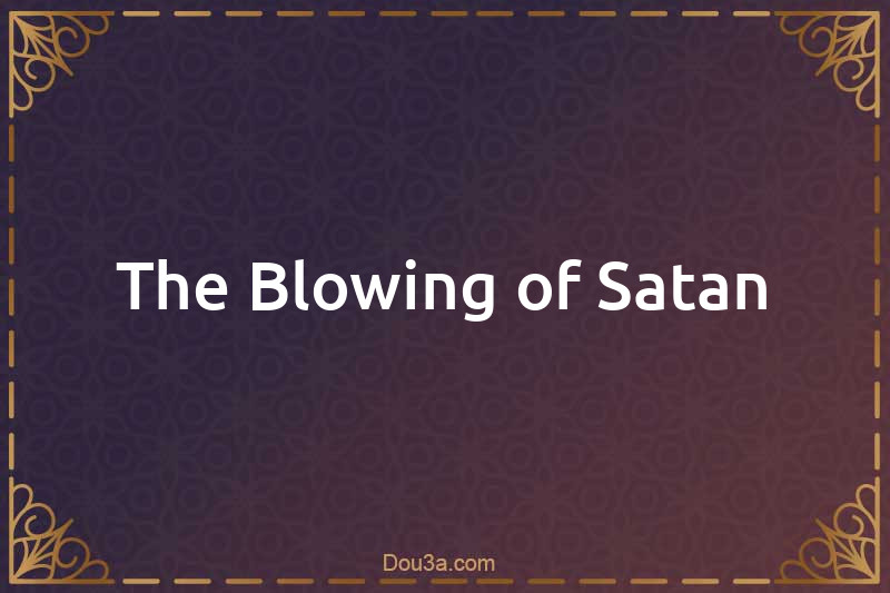 The Blowing of Satan