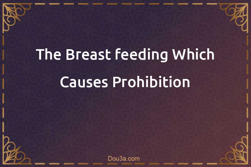 The Breast-feeding Which Causes Prohibition