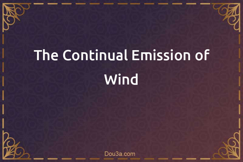 The Continual Emission of Wind