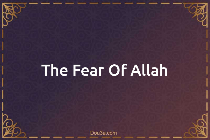 The Fear Of Allah